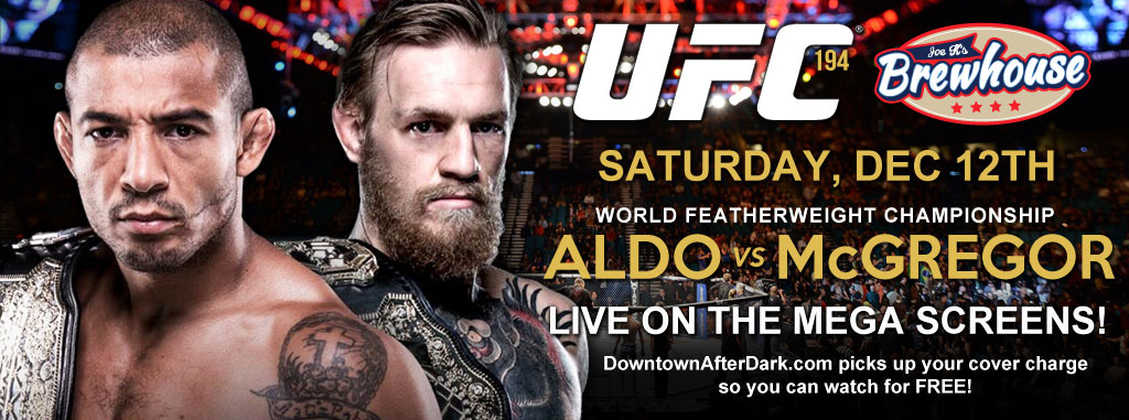 Saturday December 12th Ufc 194 Aldo Vs Mcgregor Joe K S Brewhouse 3523 Union Deposit Road Harrisburg